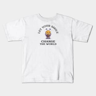 Let Your Smile Change The World Kids T-Shirt